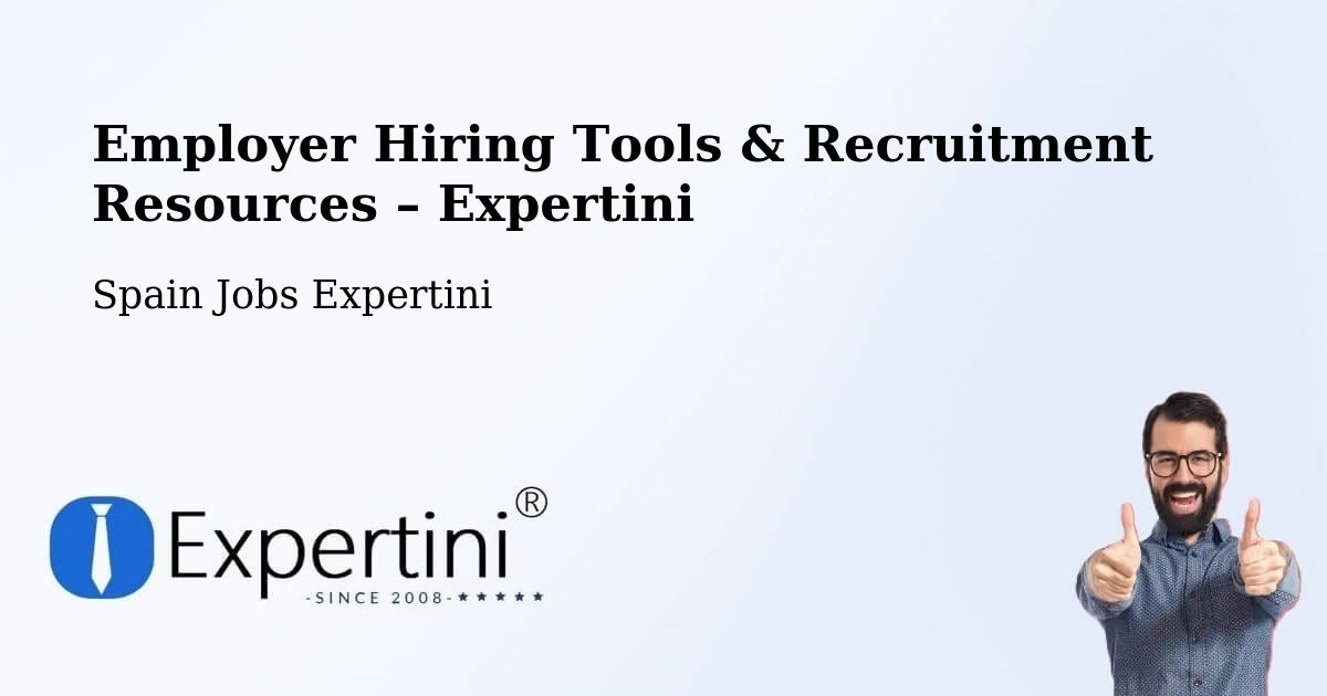 Employer Hiring Tools & Recruitment Resources – Hellín - Hellín, Spain Jobs Expertini