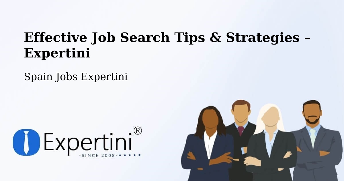 Job Search Tips & Strategies for Job Seekers – Hellín - Hellín, Spain Jobs Expertini