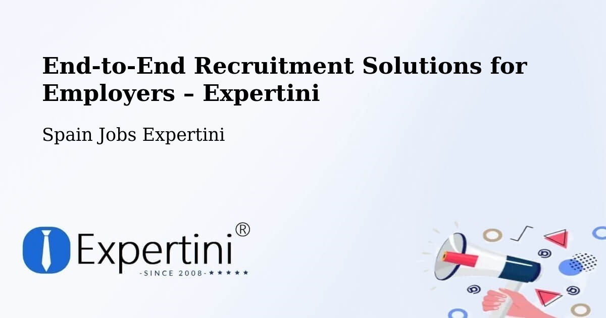 Recruitment Solutions for Employers – Hellín - Hellín, Spain Jobs Expertini